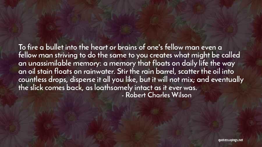 To Stain Quotes By Robert Charles Wilson