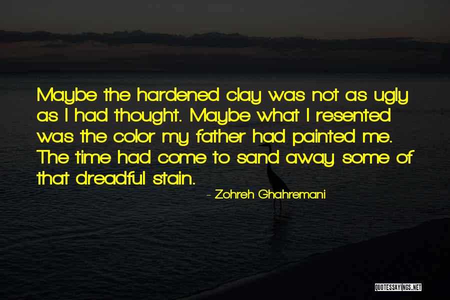 To Stain Quotes By Zohreh Ghahremani