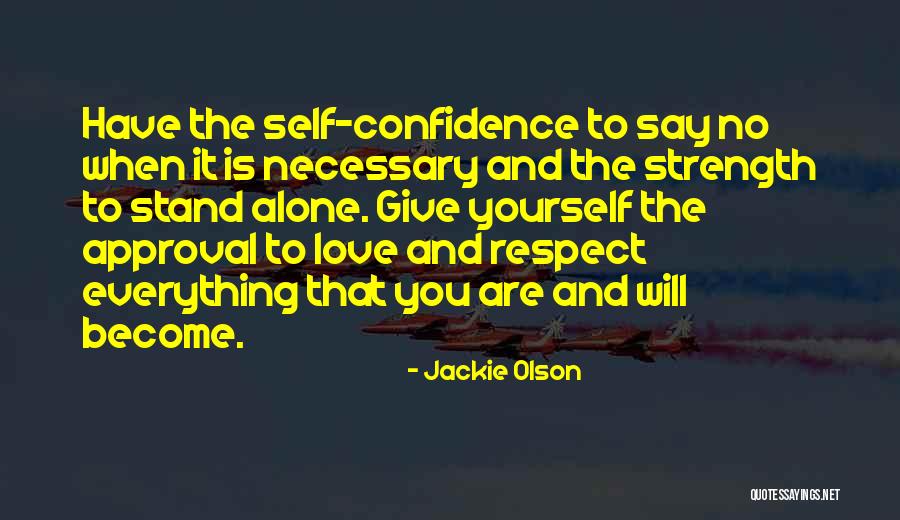 To Stand Alone Quotes By Jackie Olson To Stand Alone Quotes By Jackie Olson