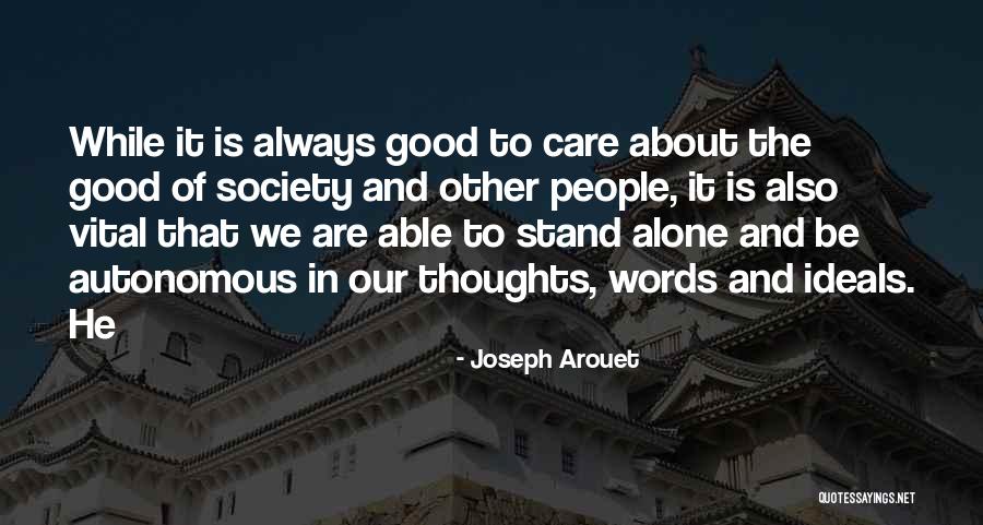 To Stand Alone Quotes By Joseph Arouet To Stand Alone Quotes By Joseph Arouet