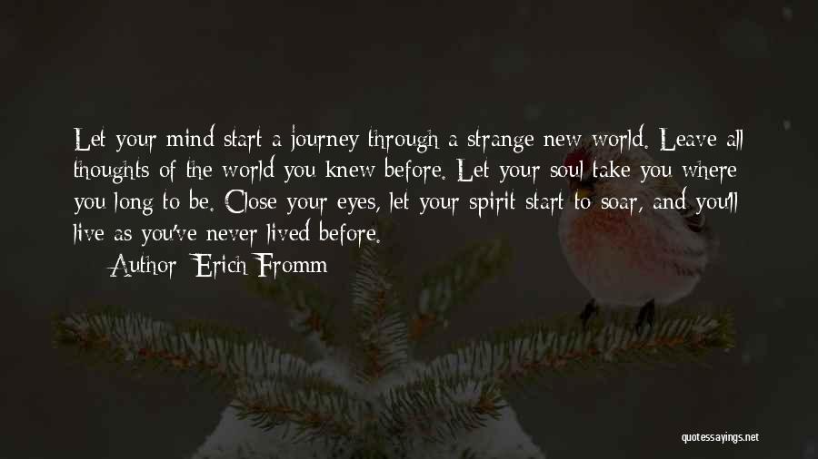 To Start A New Journey Quotes By Erich Fromm