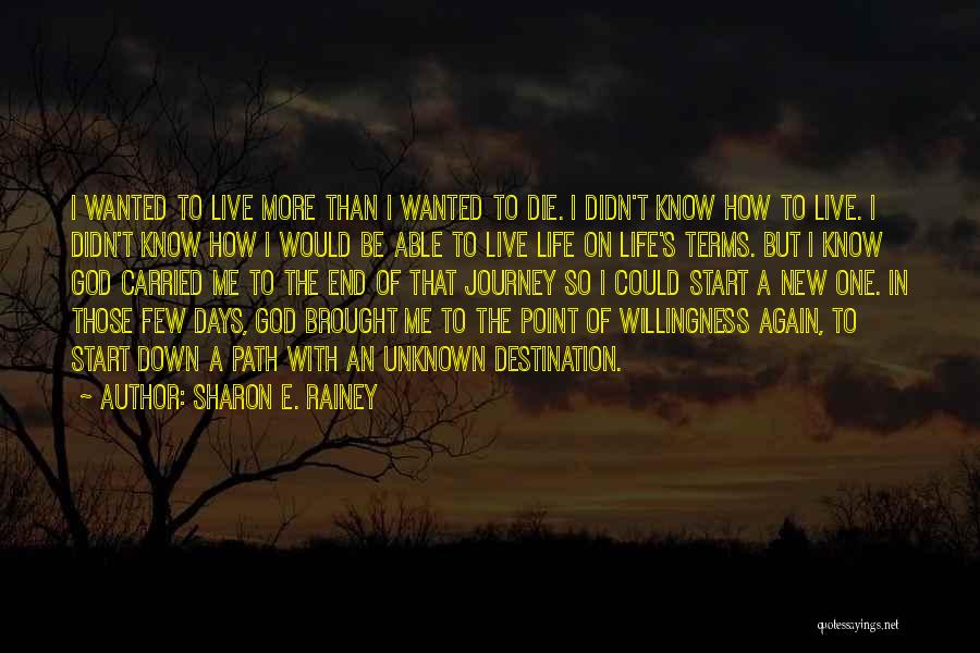To Start A New Journey Quotes By Sharon E. Rainey