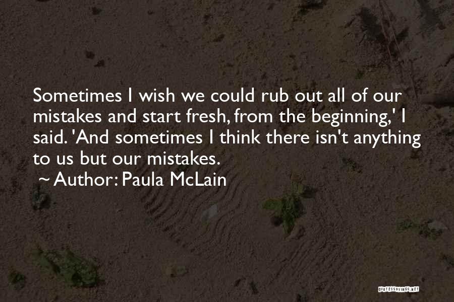 To Start Fresh Quotes By Paula McLain