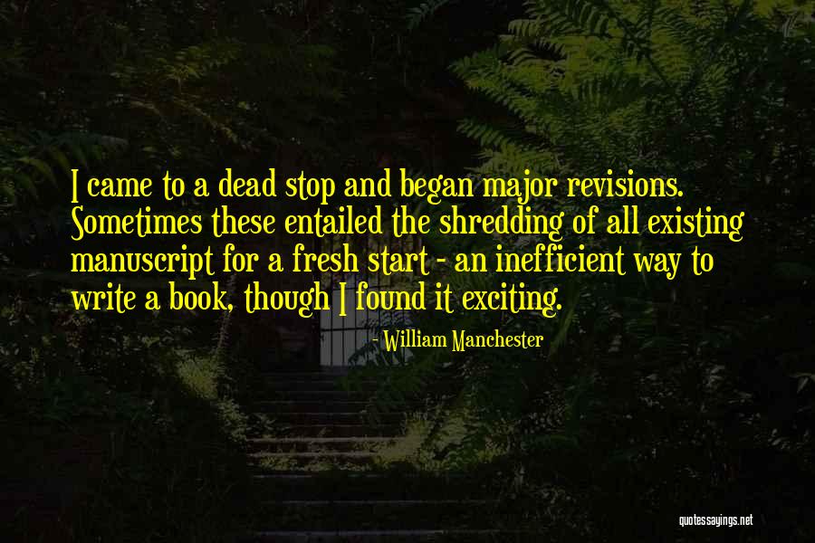 To Start Fresh Quotes By William Manchester