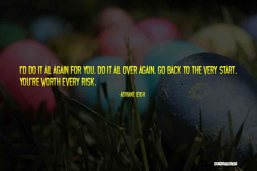 To Start Over Quotes By Adriane Leigh To Start Over Quotes By Adriane Leigh