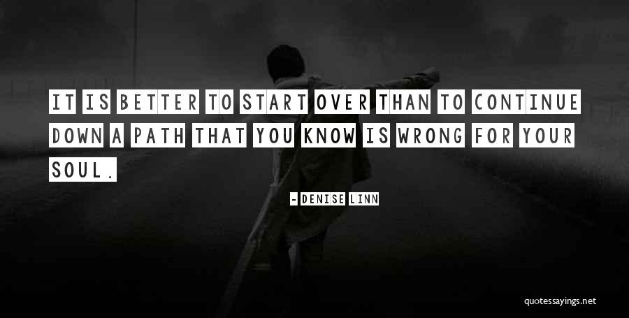 To Start Over Quotes By Denise Linn To Start Over Quotes By Denise Linn