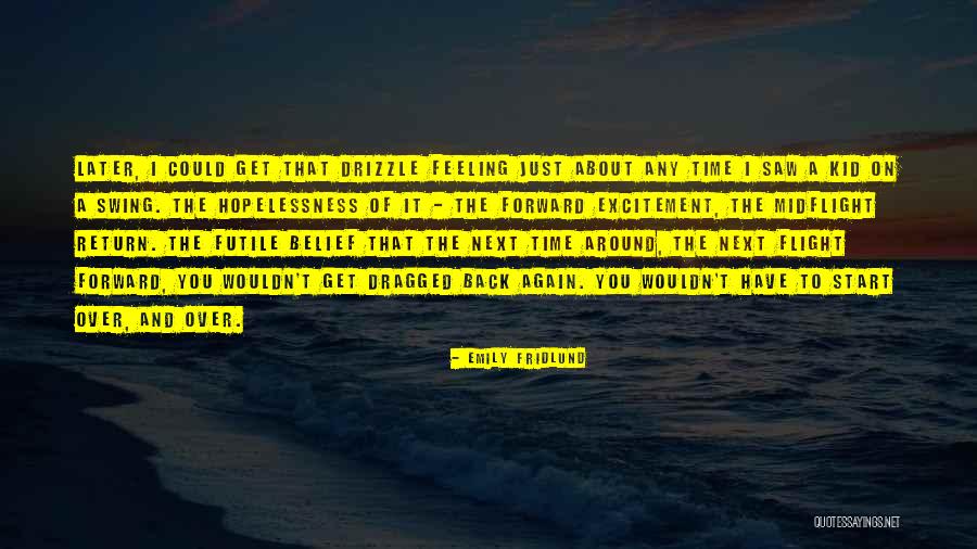 To Start Over Quotes By Emily Fridlund To Start Over Quotes By Emily Fridlund