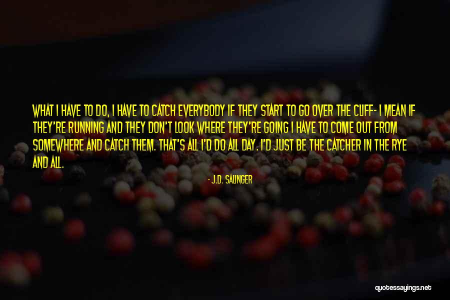 To Start Over Quotes By J.D. Salinger To Start Over Quotes By J.D. Salinger
