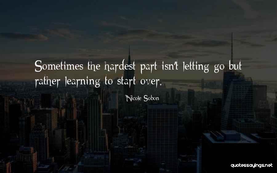 To Start Over Quotes By Nicole Sobon To Start Over Quotes By Nicole Sobon