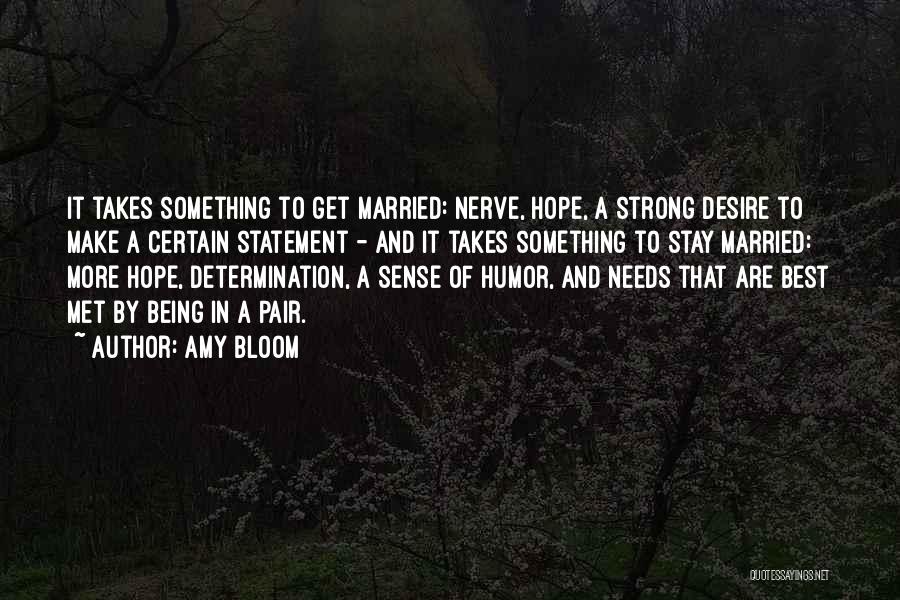 To Stay Strong Quotes By Amy Bloom