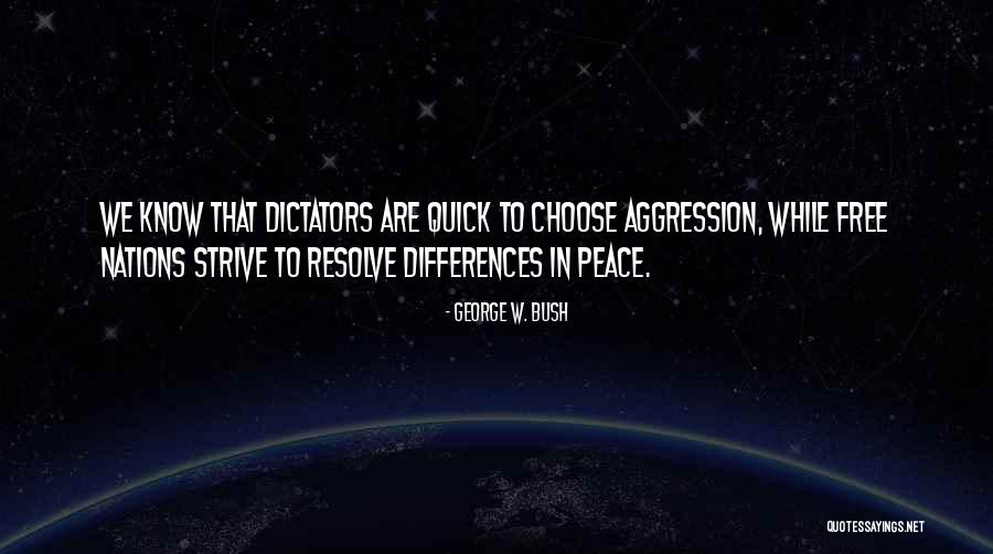 To Strive Quotes By George W. Bush To Strive Quotes By George W. Bush