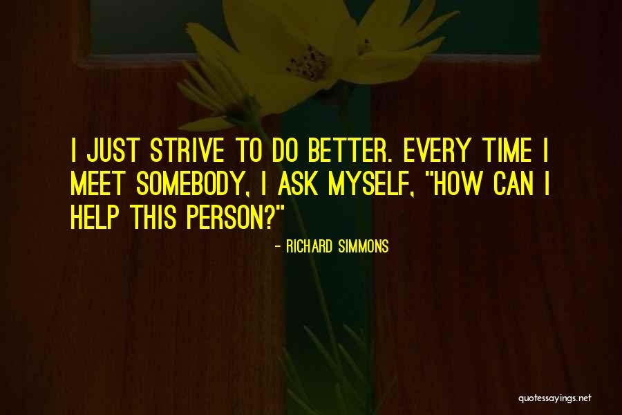 To Strive Quotes By Richard Simmons To Strive Quotes By Richard Simmons