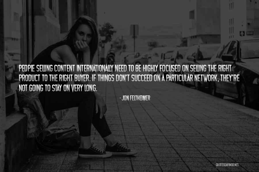 To Succeed Quotes By Jon Feltheimer To Succeed Quotes By Jon Feltheimer