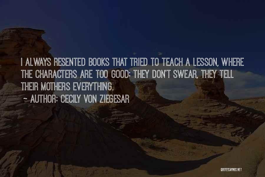 To Teach A Lesson Quotes By Cecily Von Ziegesar