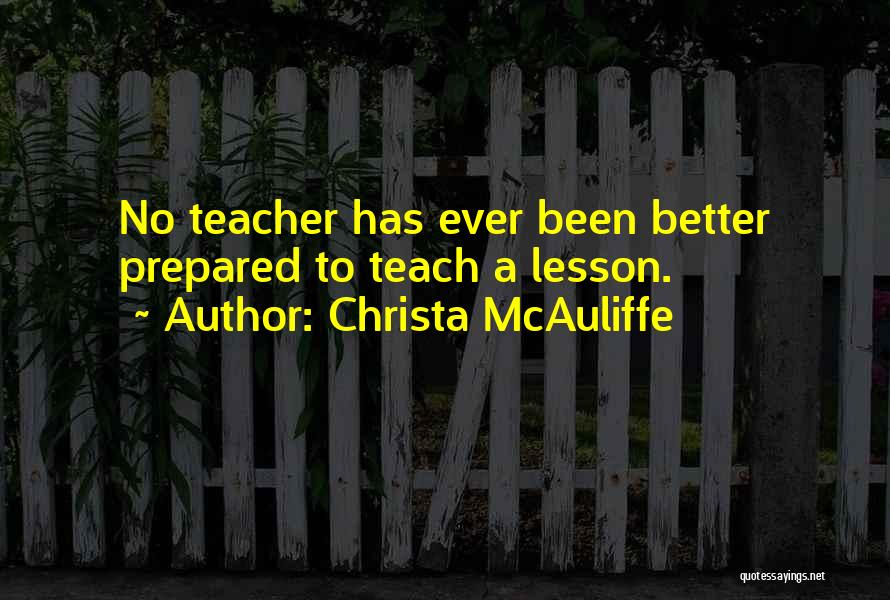 To Teach A Lesson Quotes By Christa McAuliffe