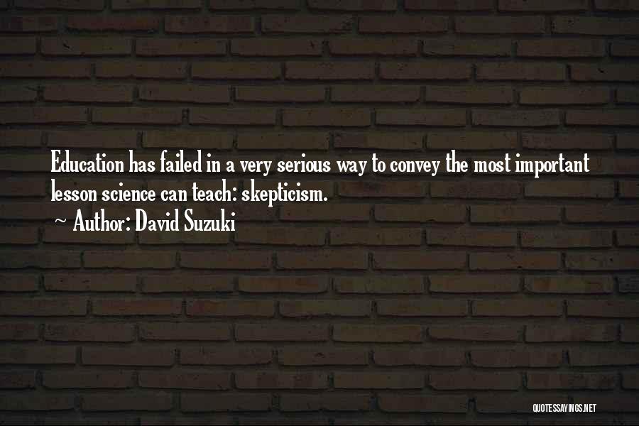 To Teach A Lesson Quotes By David Suzuki