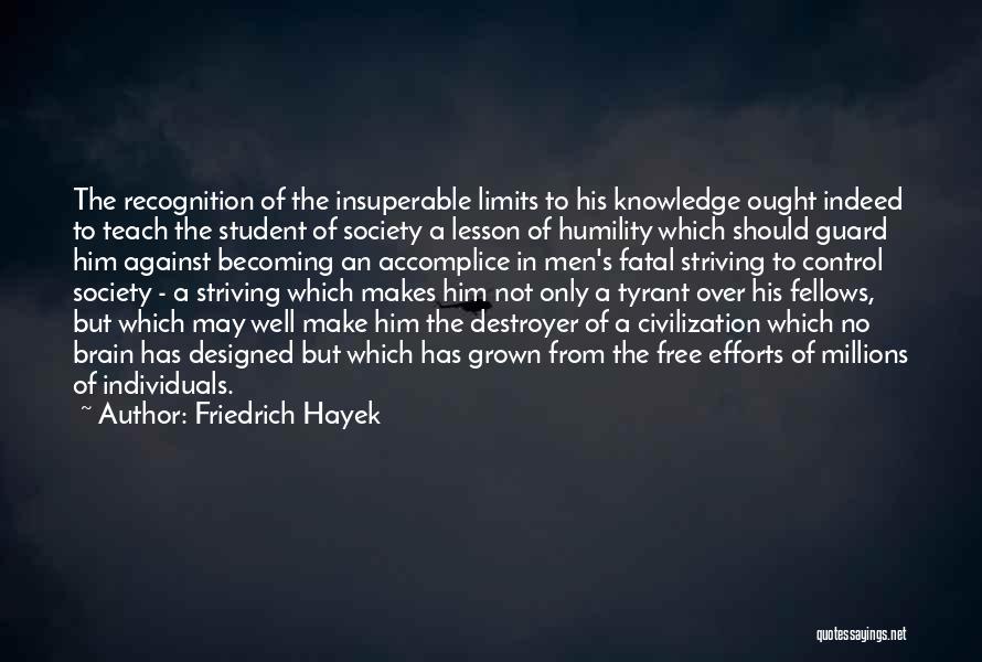 To Teach A Lesson Quotes By Friedrich Hayek