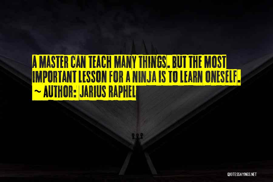 To Teach A Lesson Quotes By Jarius Raphel