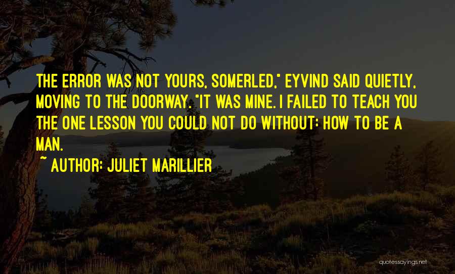 To Teach A Lesson Quotes By Juliet Marillier
