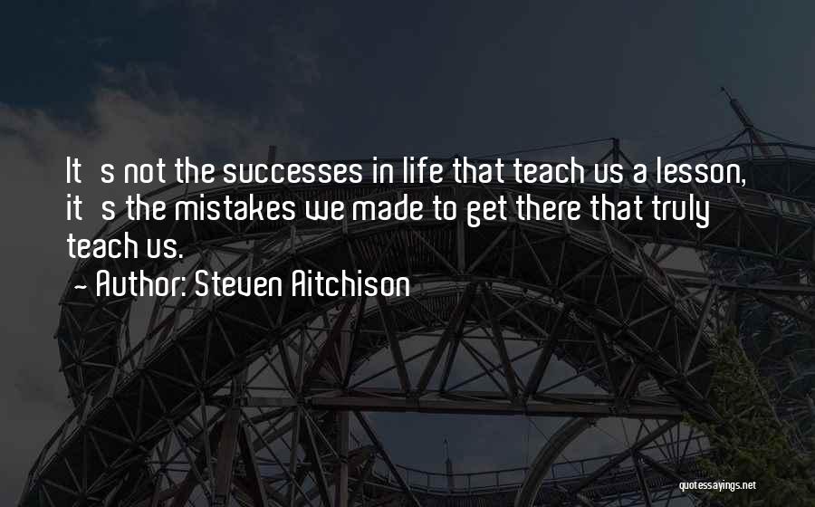 To Teach A Lesson Quotes By Steven Aitchison