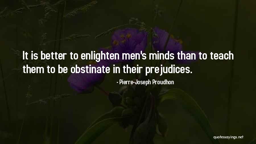 To Teach Better Quotes By Pierre-Joseph Proudhon To Teach Better Quotes By Pierre-Joseph Proudhon