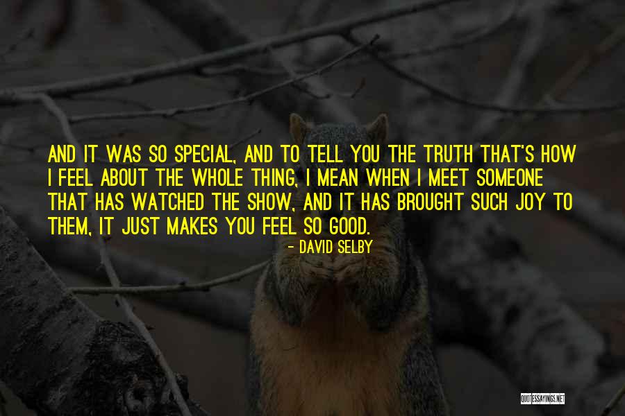 To That Special Someone Quotes By David Selby To That Special Someone Quotes By David Selby