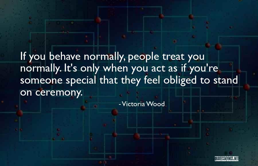 To That Special Someone Quotes By Victoria Wood To That Special Someone Quotes By Victoria Wood