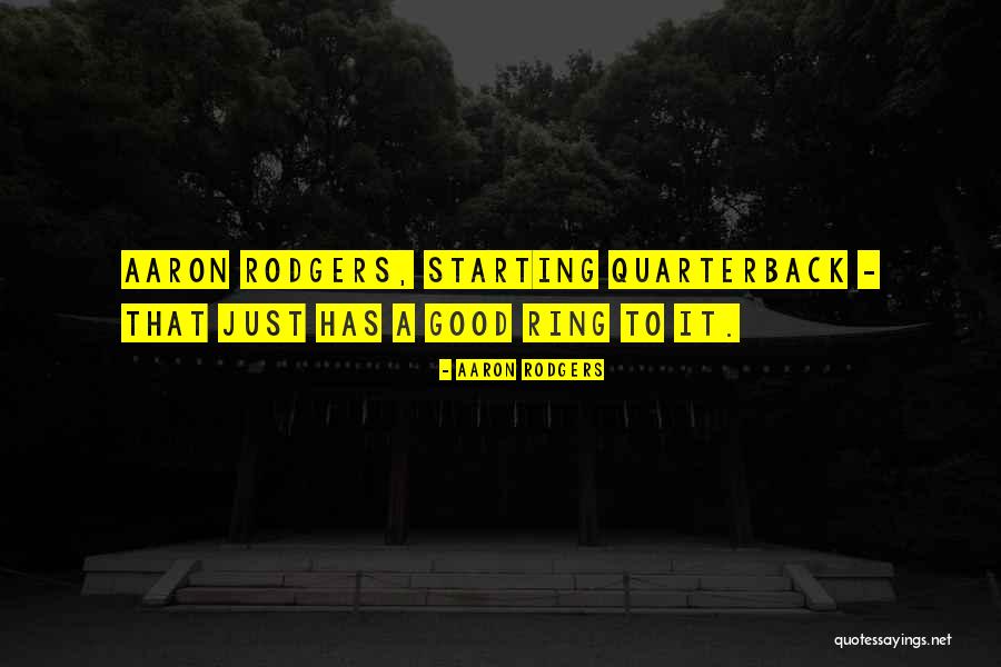 To Thats My Quarterback Quotes By Aaron Rodgers To Thats My Quarterback Quotes By Aaron Rodgers