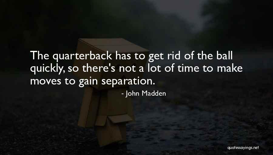 To Thats My Quarterback Quotes By John Madden To Thats My Quarterback Quotes By John Madden