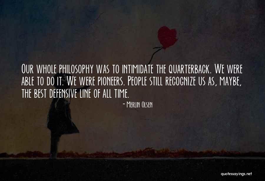 To Thats My Quarterback Quotes By Merlin Olsen To Thats My Quarterback Quotes By Merlin Olsen