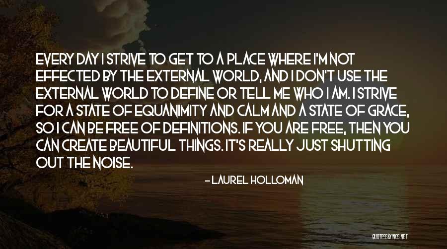 To The Beautiful You Quotes By Laurel Holloman To The Beautiful You Quotes By Laurel Holloman
