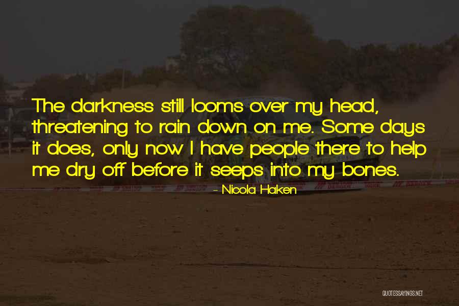 To The Bones Quotes By Nicola Haken To The Bones Quotes By Nicola Haken
