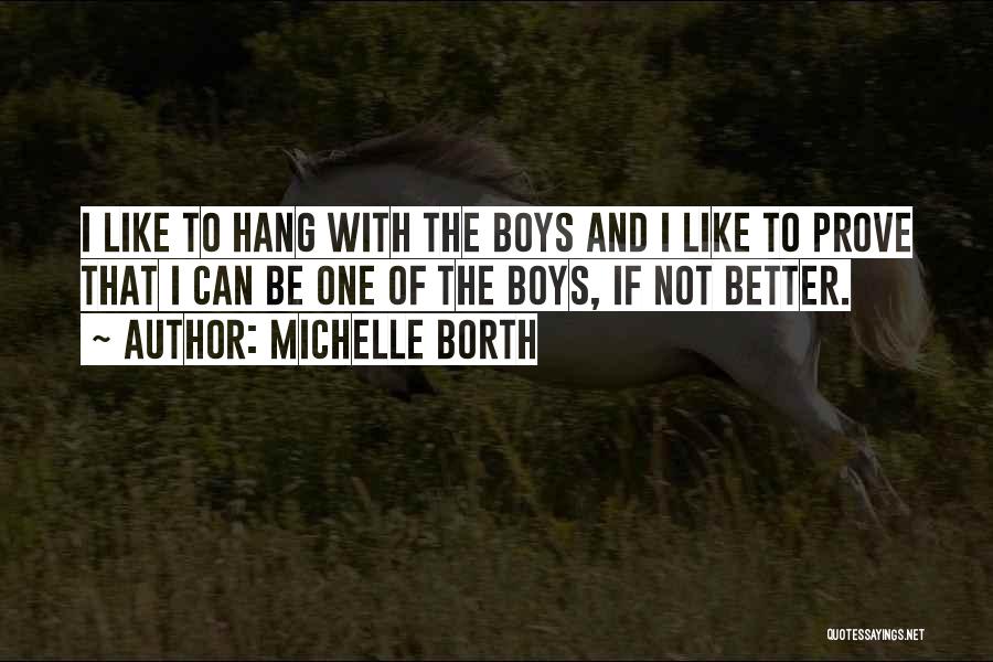 To The Boy I Like Quotes By Michelle Borth