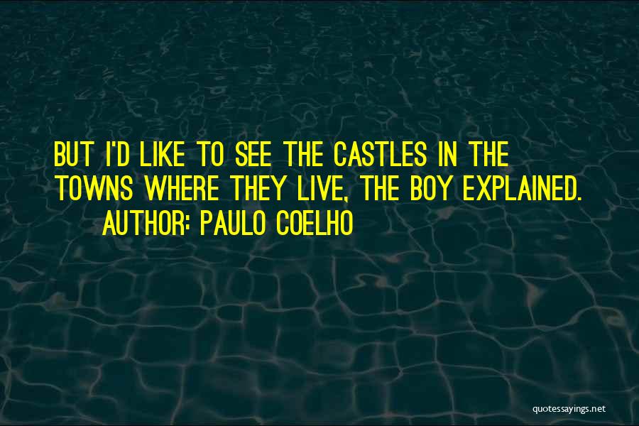 To The Boy I Like Quotes By Paulo Coelho