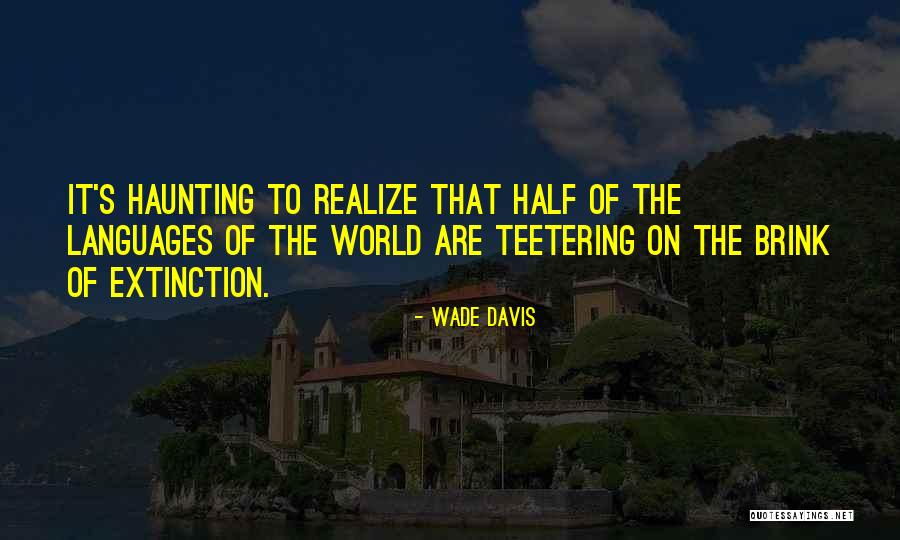 To The Brink Quotes By Wade Davis To The Brink Quotes By Wade Davis