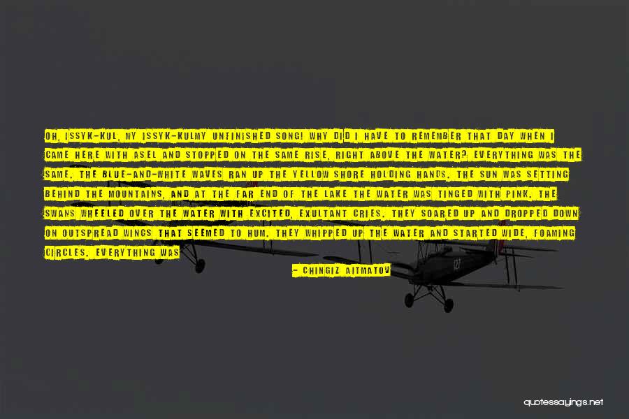 To The Far Blue Mountains Quotes By Chingiz Aitmatov To The Far Blue Mountains Quotes By Chingiz Aitmatov