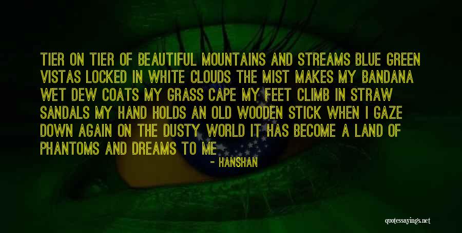 To The Far Blue Mountains Quotes By Hanshan To The Far Blue Mountains Quotes By Hanshan