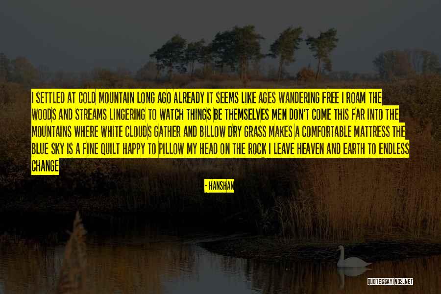 To The Far Blue Mountains Quotes By Hanshan To The Far Blue Mountains Quotes By Hanshan