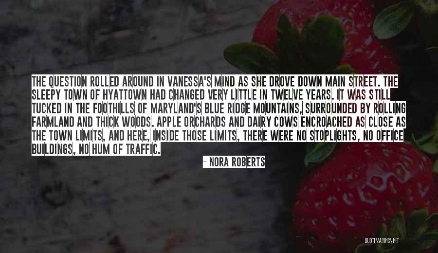 To The Far Blue Mountains Quotes By Nora Roberts To The Far Blue Mountains Quotes By Nora Roberts