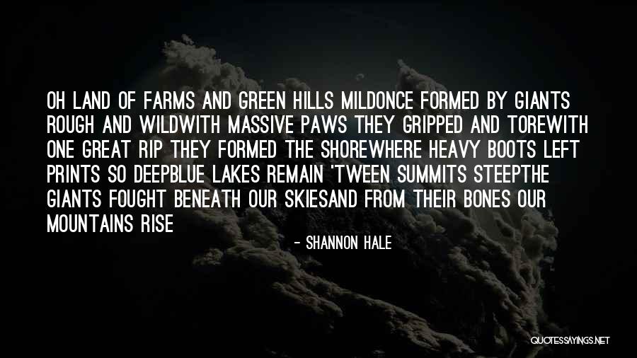 To The Far Blue Mountains Quotes By Shannon Hale To The Far Blue Mountains Quotes By Shannon Hale