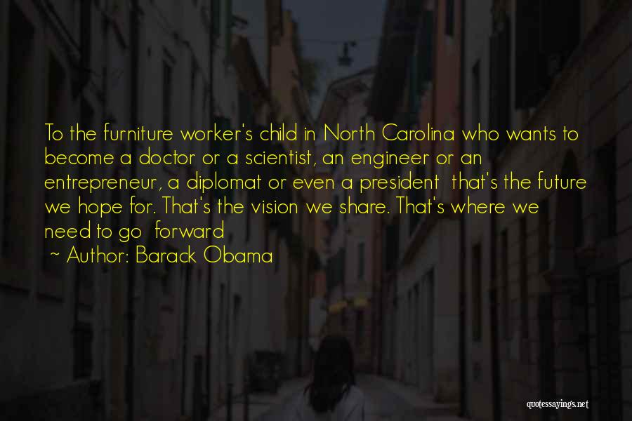 To The Future Quotes By Barack Obama