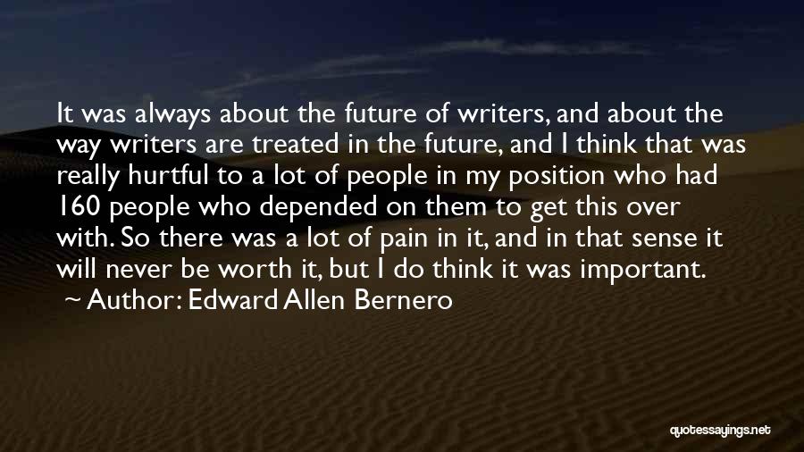 To The Future Quotes By Edward Allen Bernero