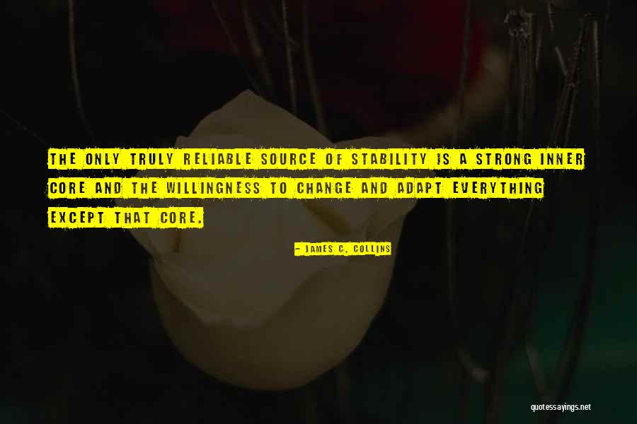 To The Inner Core Quotes By James C. Collins To The Inner Core Quotes By James C. Collins