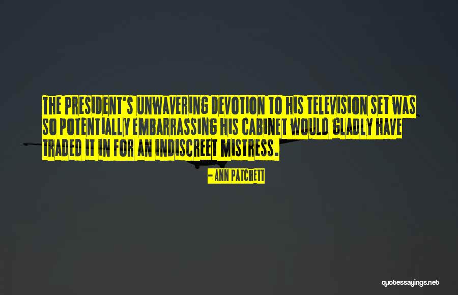 To The Mistress Quotes By Ann Patchett To The Mistress Quotes By Ann Patchett