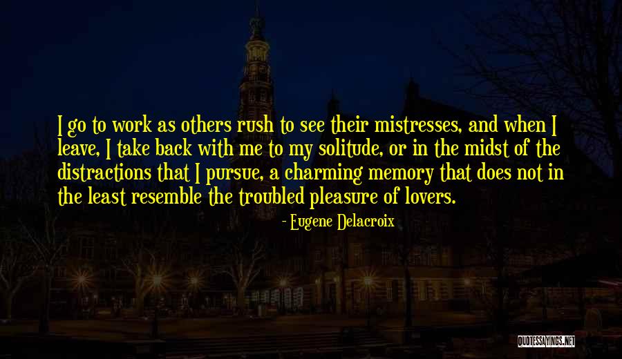 To The Mistress Quotes By Eugene Delacroix To The Mistress Quotes By Eugene Delacroix