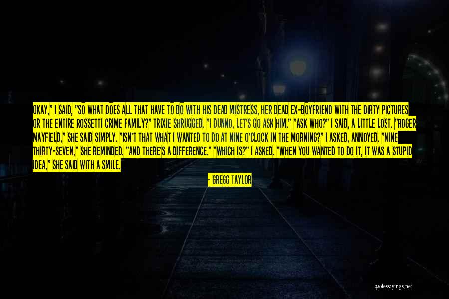 To The Mistress Quotes By Gregg Taylor To The Mistress Quotes By Gregg Taylor