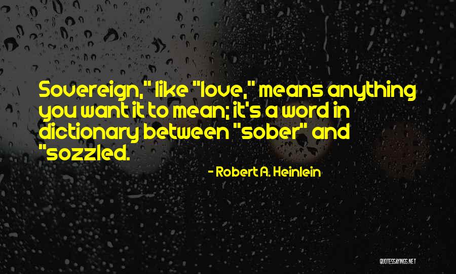To The Mistress Quotes By Robert A. Heinlein To The Mistress Quotes By Robert A. Heinlein