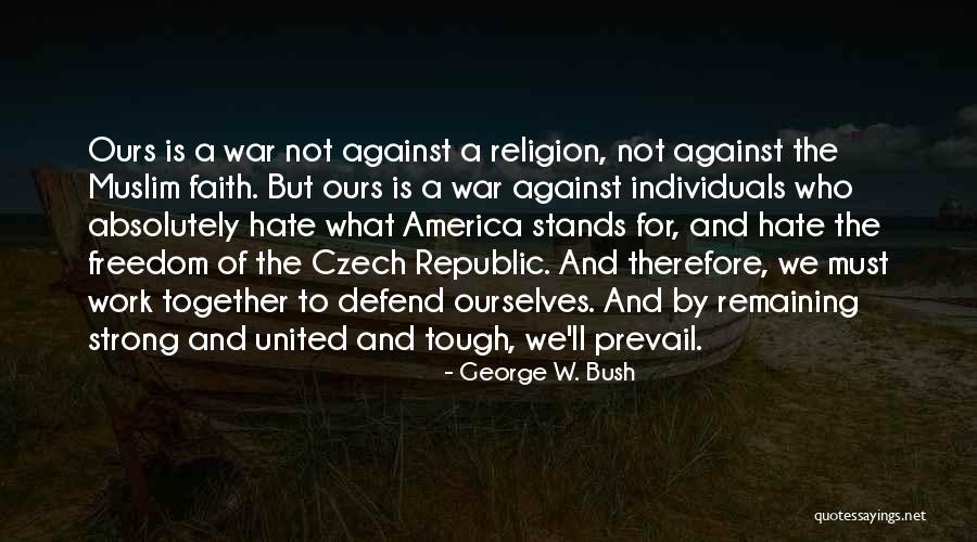 To The Republic For Which It Stands Quotes By George W. Bush To The Republic For Which It Stands Quotes By George W. Bush