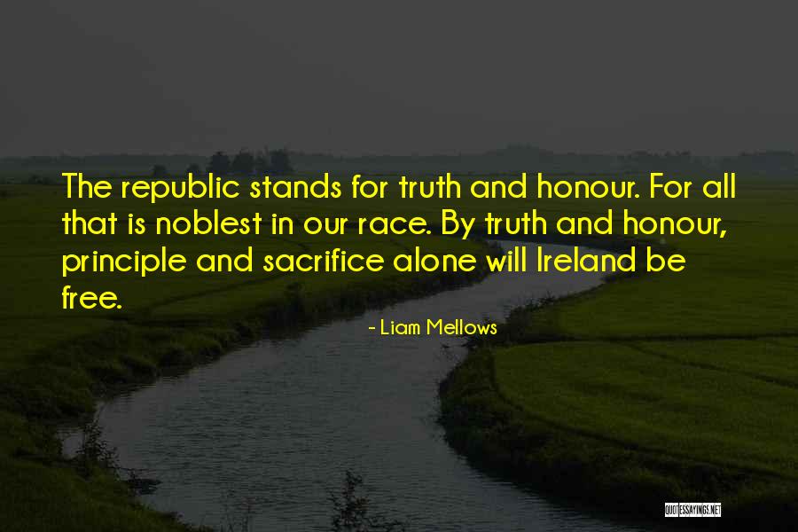 To The Republic For Which It Stands Quotes By Liam Mellows To The Republic For Which It Stands Quotes By Liam Mellows