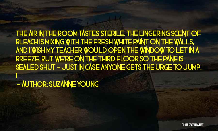 To The Window To The Walls Quotes By Suzanne Young